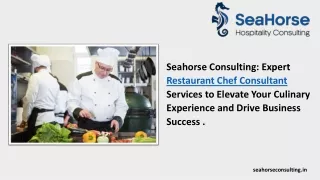 Seahorse Consulting Expert Restaurant Chef Consultant Services to Elevate Your Culinary Experience and Drive Business Su