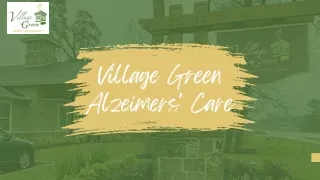 Village Green Alzeimers' Care