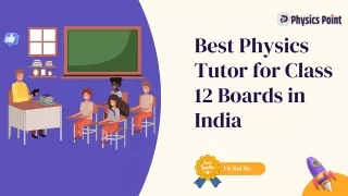 Best Physics Tutor for Class 12 Boards in India