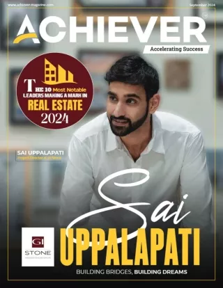 Sai Uppalapati- The 10 Most Notable Leaders Making a Mark in Real Estate 2024