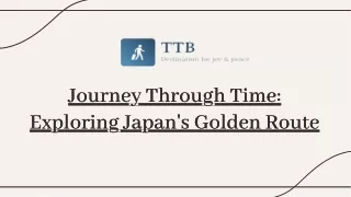 Journey Through Time: Exploring Japan's Golden Route