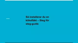 Så installerar du en köksfläkt – Steg för steg-guide