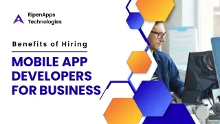 Benefits of Hiring Mobile App Developers for Business