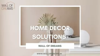 Home Decor Solutions - Wall Of dreams