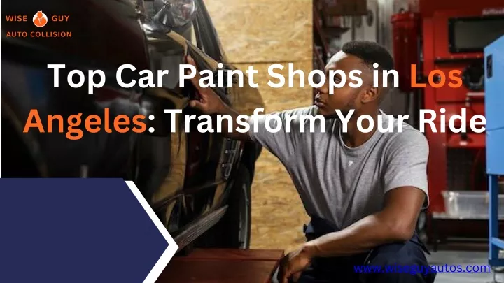 top car paint shops in los angeles transform your