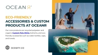 Eco-Friendly Accessories & Custom Products at OCEANR