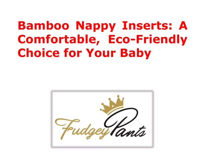 bamboo nappy inserts a comfortable eco friendly choice for your baby