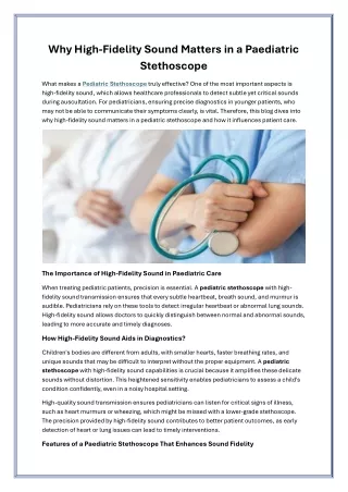 Why High-Fidelity Sound Matters in a Paediatric Stethoscope