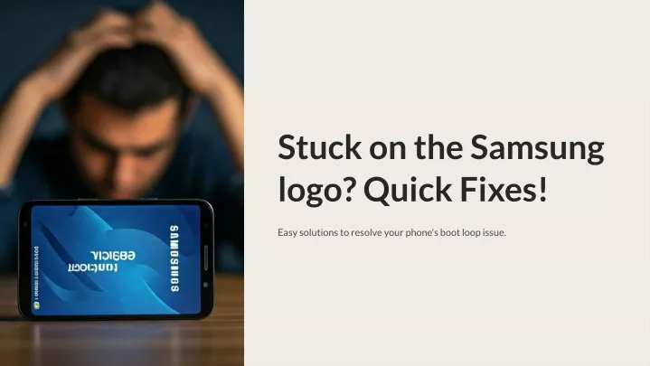 stuck on the samsung logo quick fixes