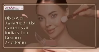 Makeup Artist Career: Join the Best Beauty Academy in India