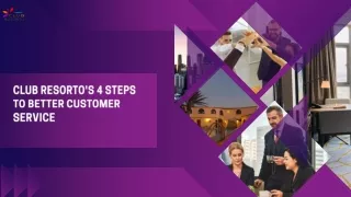 Club Resorto's 4 Steps to Better Customer Service