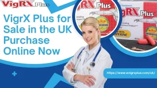 VigrX Plus for Sale in the UK Purchase Online Now