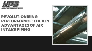 Revolutionising Performance The Key Advantages of Air Intake Piping