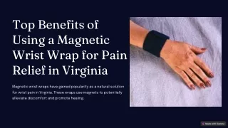 Top Benefits of Using a Magnetic Wrist Wrap for Pain Relief in Virginia