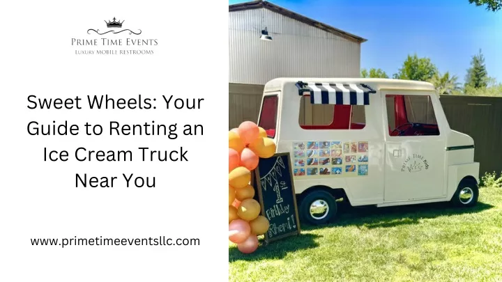 sweet wheels your guide to renting an ice cream