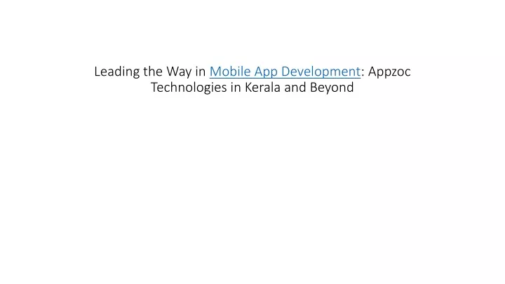 leading the way in mobile app development appzoc technologies in kerala and beyond