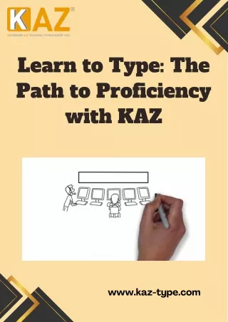 Learn to Type The Path to Proficiency with KAZ