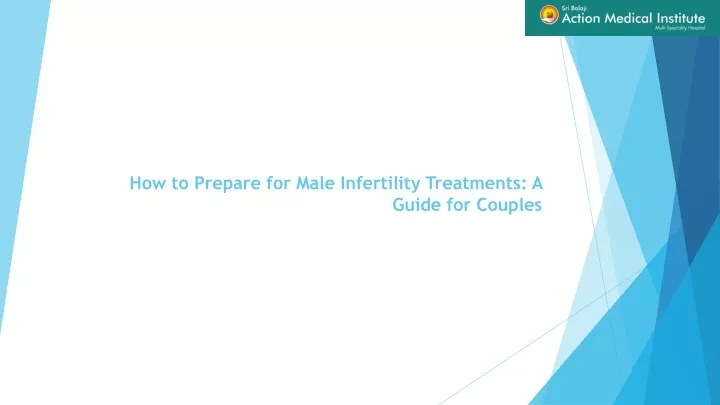 how to prepare for male infertility treatments a guide for couples