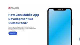 How Can Mobile App Development Be Outsourced? A Complete Guide