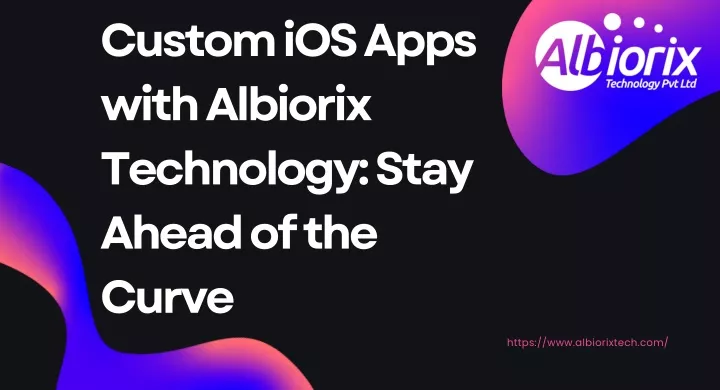 custom ios apps with albiorix technology stay