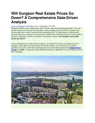 Will Gurgaon Real Estate Prices Go Down? A Comprehensive Data-Driven Analysis