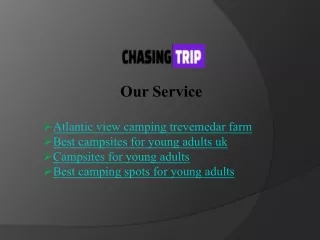Top Campsites for Young Adults: Discover and Book with ChasingTrip Today!