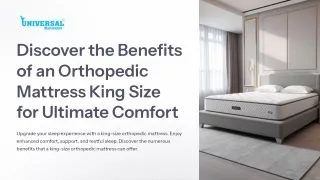 Discover the Benefits of an Orthopedic Mattress King Size for Ultimate Comfort