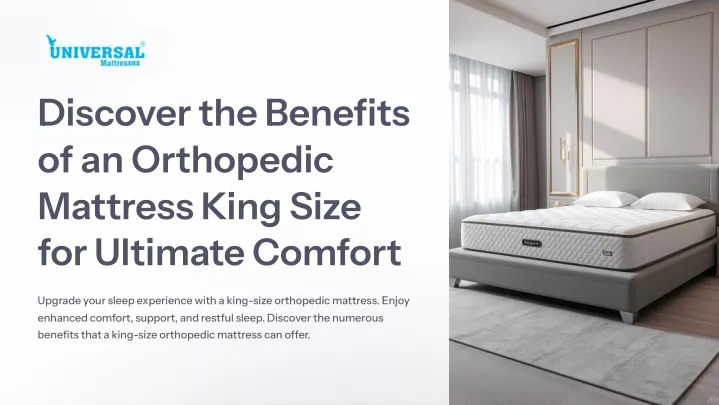 discover the benefits of an orthopedic mattress