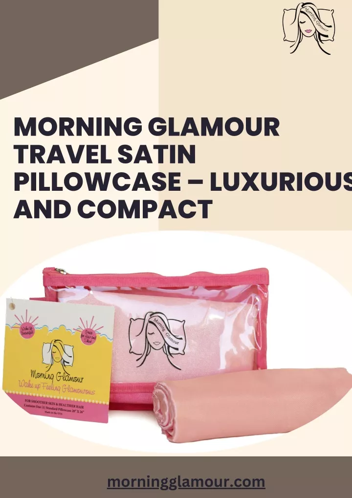 morning glamour travel satin pillowcase luxurious