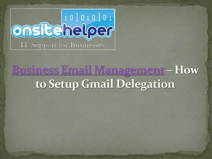 business email management how to setup gmail delegation