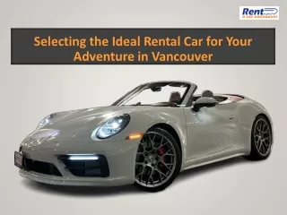 Selecting the Ideal Rental Car for Your Adventure in Vancouver