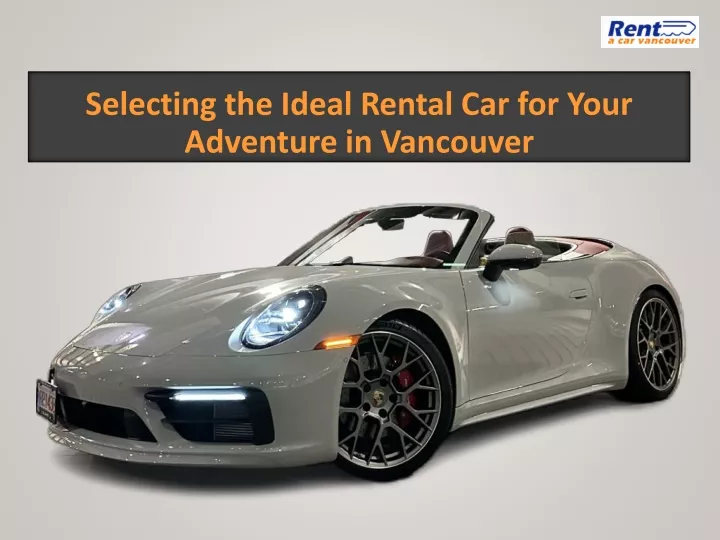 selecting the ideal rental car for your adventure