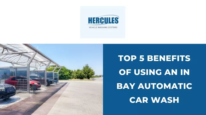 top 5 benefits of using an in bay automatic