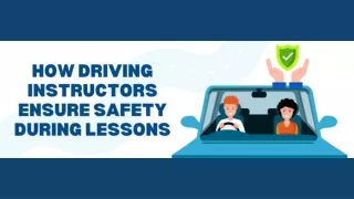 How Driving Instructors Ensure Safety During Lessons