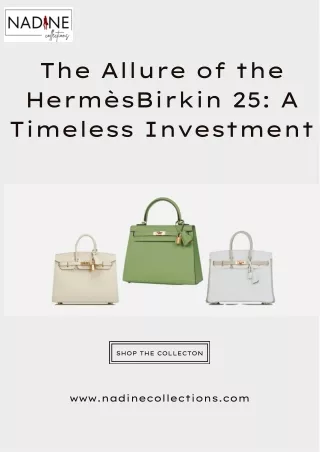 The Allure of the HermèsBirkin 25 A Timeless Investment