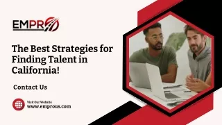The Best Strategies for Finding Talent in California!