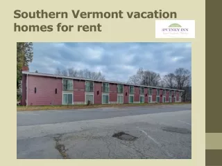 Southern Vermont vacation homes for rent