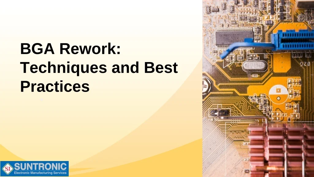 PPT - BGA Rework Techniques and Best Practices PowerPoint Presentation ...