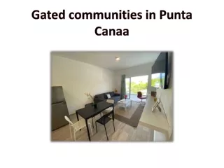 Gated communities in Punta Canaa