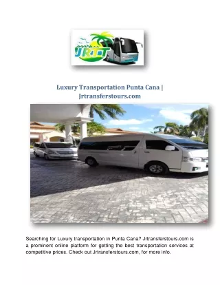 Luxury Transportation Punta Cana | Jrtransferstours.com