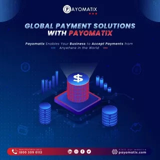Global Payment Solutions with Payomatix
