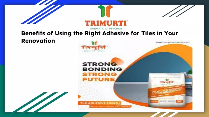 benefits of using the right adhesive for tiles in your renovation