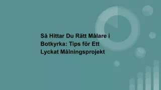 Så Hittar Du Rätt Målare i Botkyrka: Tips för Ett Lyckat Målningsprojekt