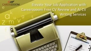 Elevate Your Job Application with Careerzooom Free CV Review and AI CV Writing Services