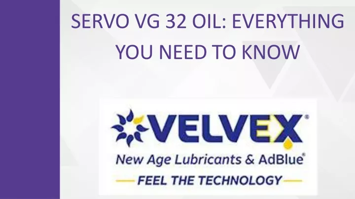 servo vg 32 oil everything you need to know