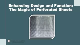 Enhancing Design and Function: The Magic of Perforated Sheets