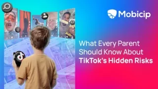 What Every Parent Should Know About TikTok’s Hidden Risks