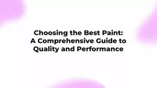 choosing the best paint a comprehensive guide to quality and performance