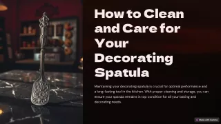 How to Clean and Care for Your Decorating Spatula