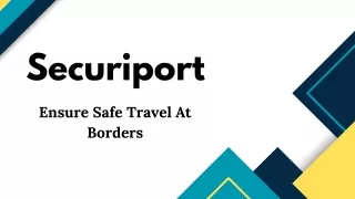 Securiport - Ensure Safe Travel At Borders